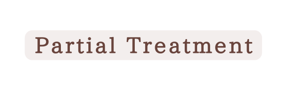 Partial Treatment