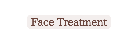 Face Treatment